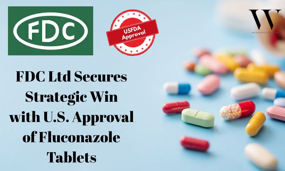 USFDA Greenlights FDC’s Generic Fluconazole, Strengthening Anti-Infective Portfolio