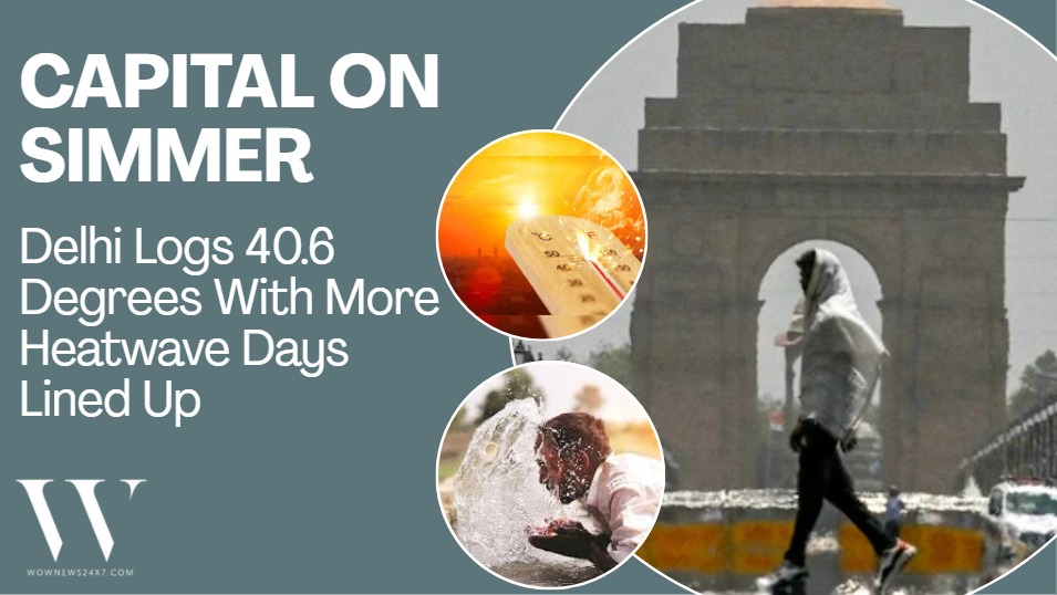 Delhi Turns Into A Furnace As Mercury Hits 40.6 Degrees, Hottest May Day Yet
