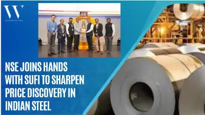 Turning Steel Into Strategy: NSE Ties Up With SUFI To Build A Robust Commodity Derivatives Ecosystem