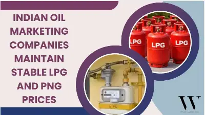 LPG and PNG Prices Held Steady Across Indian Metros on June 3