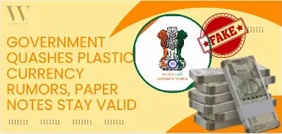 Government Denies Rumors of RBI Replacing Paper Currency in June