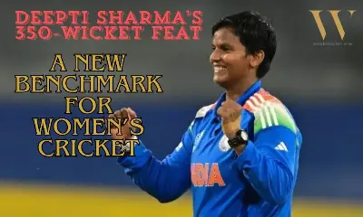 Deepti Sharma First Spinner to Take 350 International Wickets