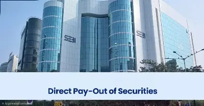 SEBI Mandates Direct Pay-Out of Unpaid Securities to Client Demat Accounts
