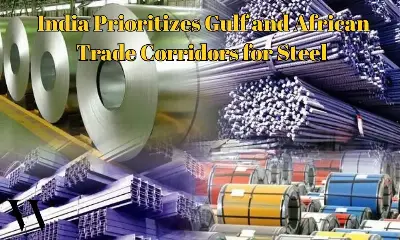 Beyond Domestic Borders: Why India's Steel Sector Is Eyeing Gulf and African Markets