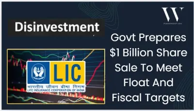 Delhi Plans Fresh LIC Pour Government Lines Up $1 Billion Stake Sale Next Month