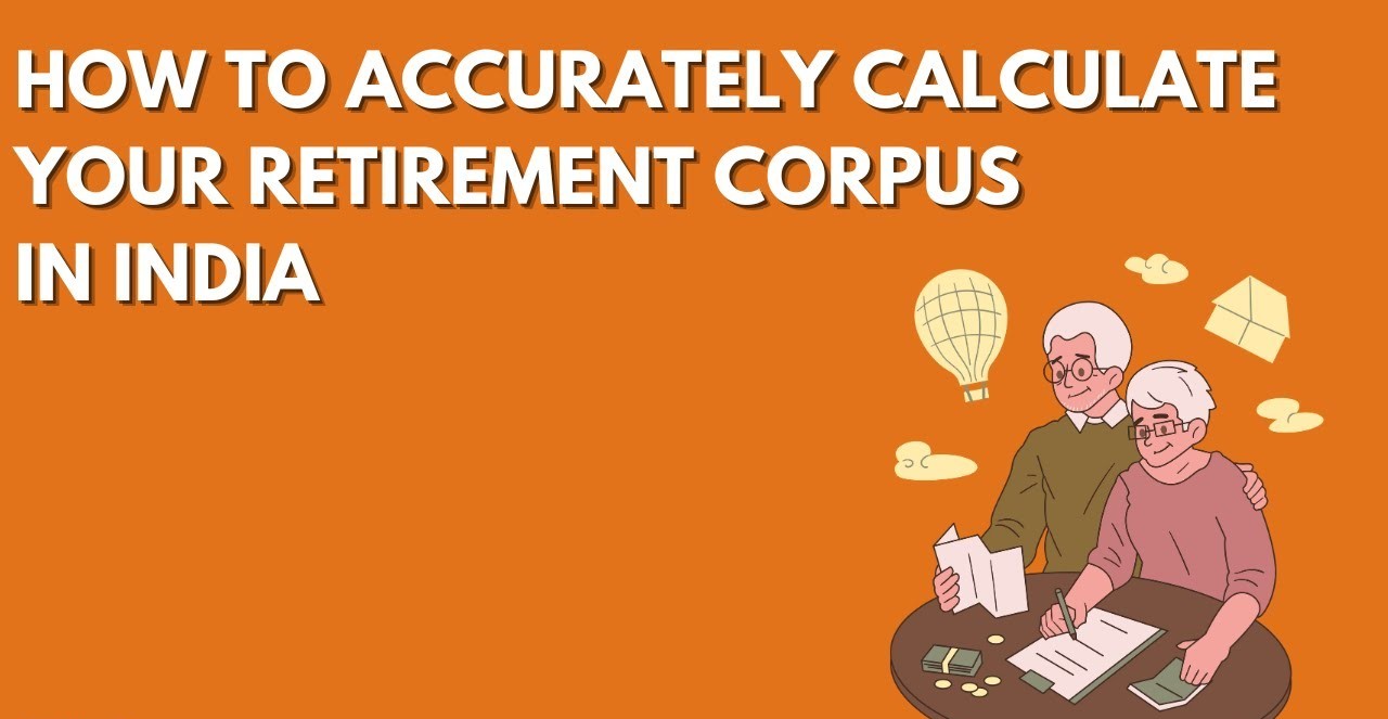 Your Financial Freedom Starts Here: Mastering Retirement Corpus Calculation in India