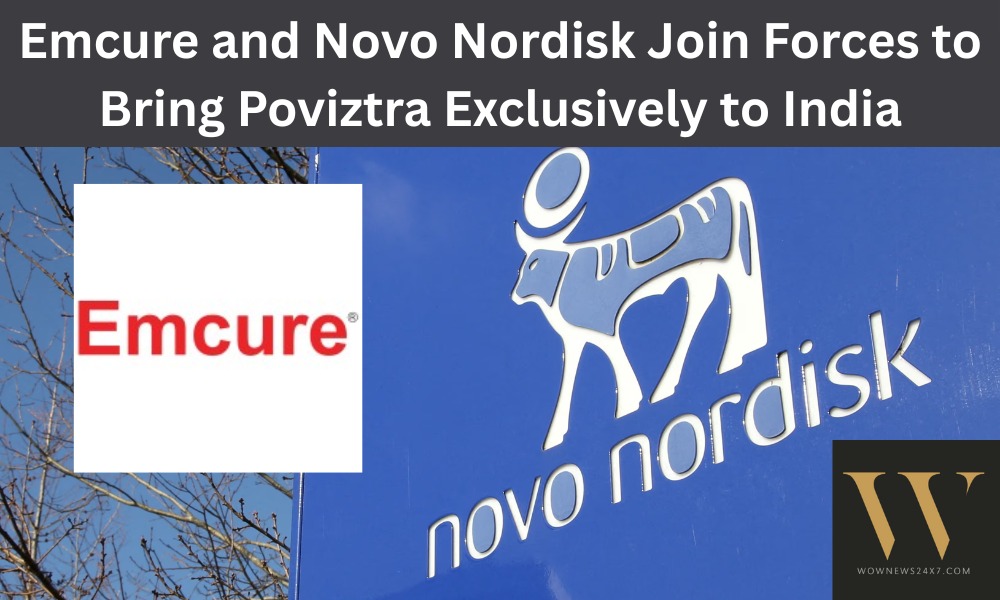 Novo Nordisk’s Latest Innovation, Poviztra, Lands Exclusively with Emcure in India