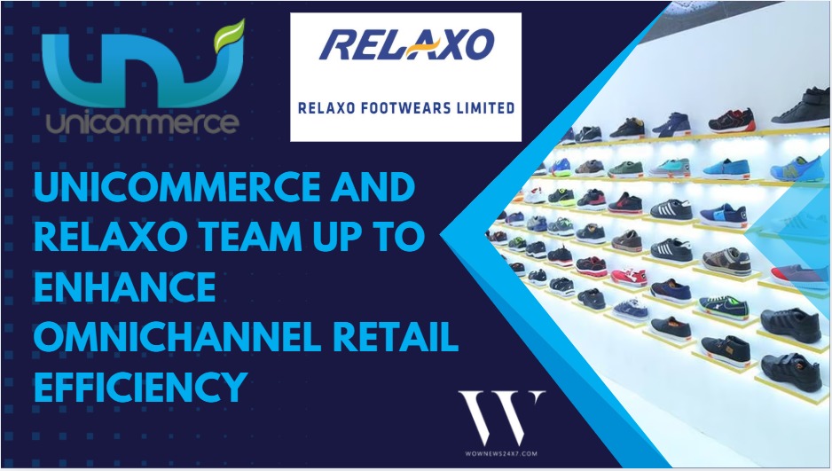 Unicommerce Strengthens Retail Technology Footprint Through Relaxo Collaboration