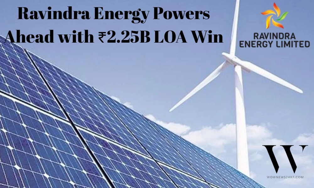 Powering India’s Green Goals: Ravindra Energy Bags ₹2.25B LOA