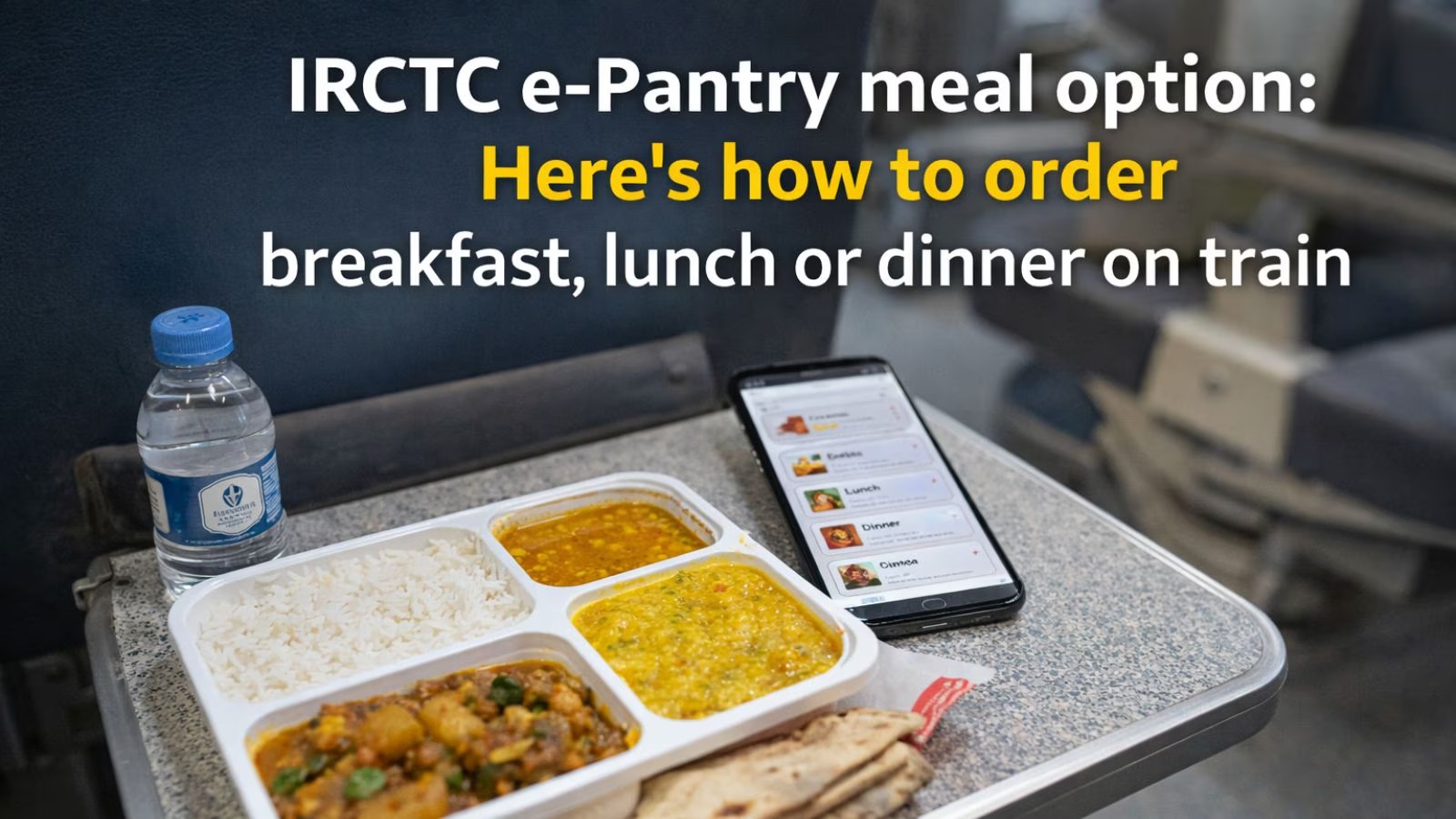 IRCTC Launches e‑Pantry Service, Allowing Passengers to Pre‑Book Meals on Mail and Express Trains