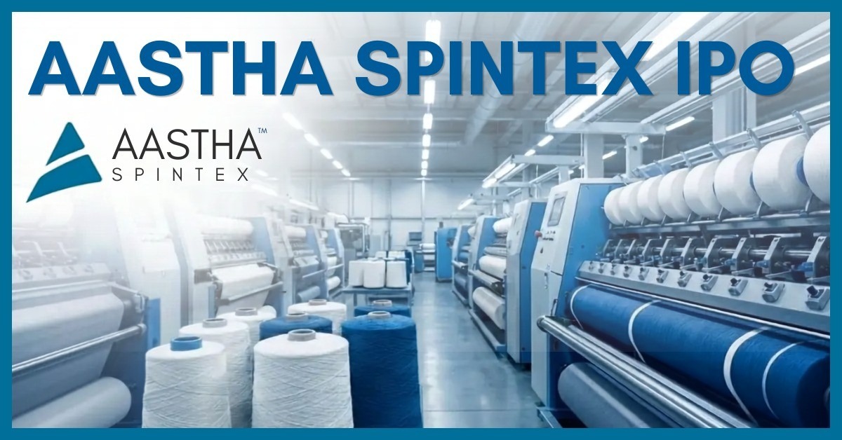 Aastha Spintex Files RHP for INR 1.7 Billion Share IPO