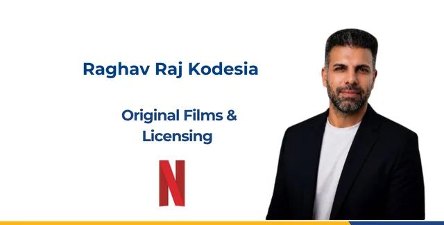 Netflix Strengthens India Slate With Raghav Raj Kodesia In Films And Licensing