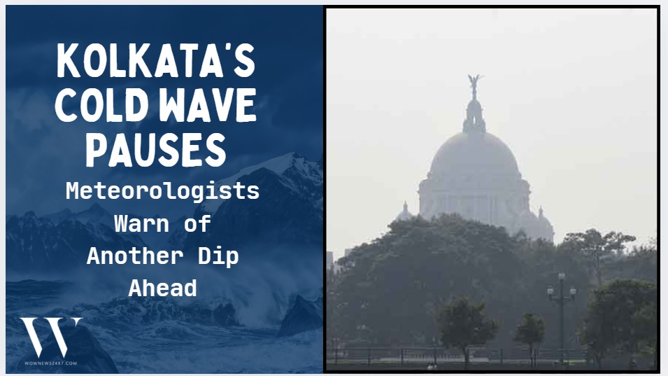 Short-Lived Warmth: Kolkata’s Winter Chill Poised for a Comeback