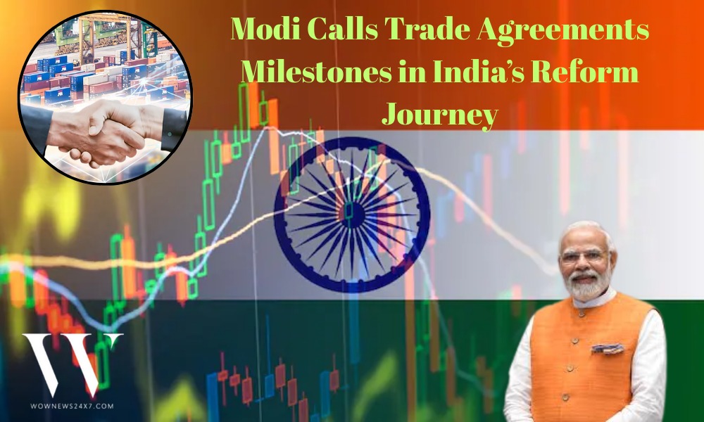 India’s Reform Express: Modi Frames Trade Pacts as Ticket to Prosperity and Global Leadership