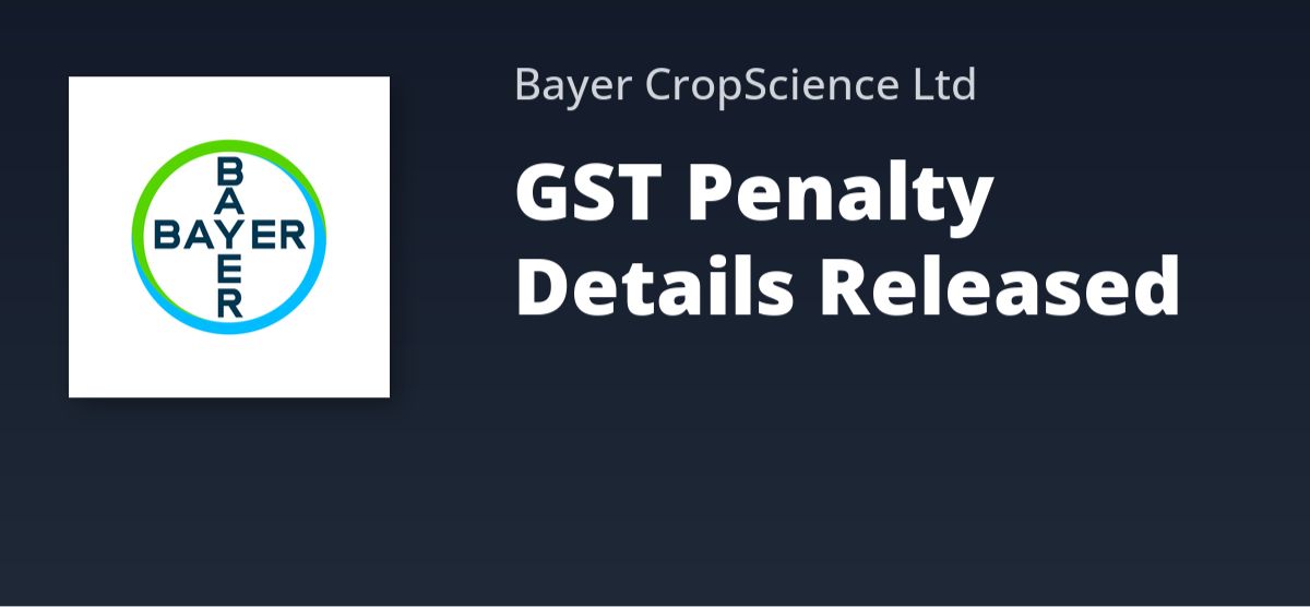 Bayer CropScience Receives ₹11.87 Million Tax Penalty For FY2019–20