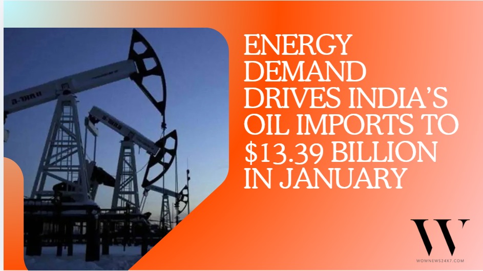 Energy Demand Drives India’s January Oil Imports to $13.39 Billion, Says Trade Ministry