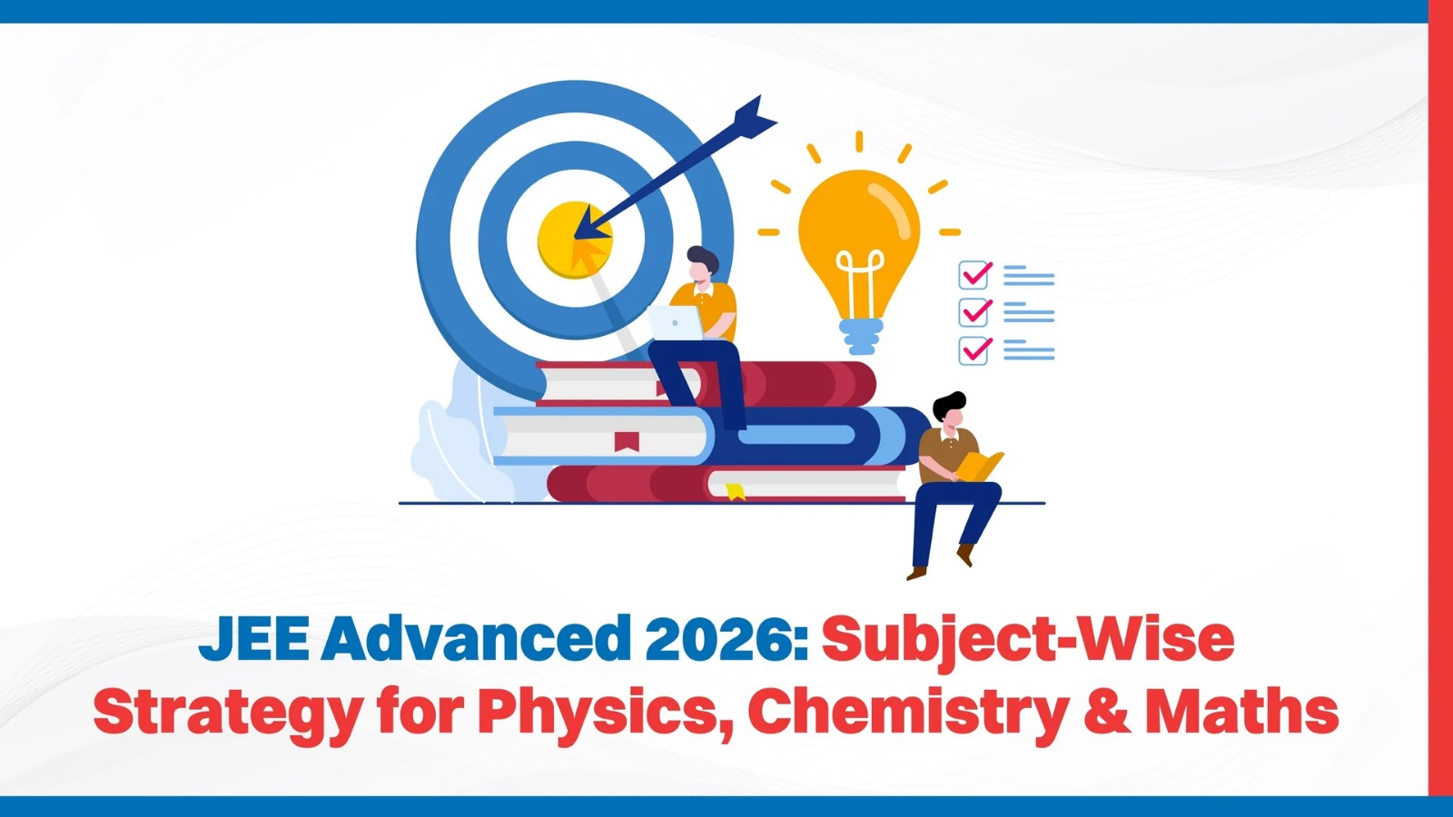 JEE Main April 2026: Strategies To Strengthen Physics, Chemistry, And Mathematics