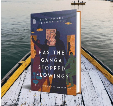 Sudhamahi Regunathan Releases 'Has the Ganga Stopped Flowing?'