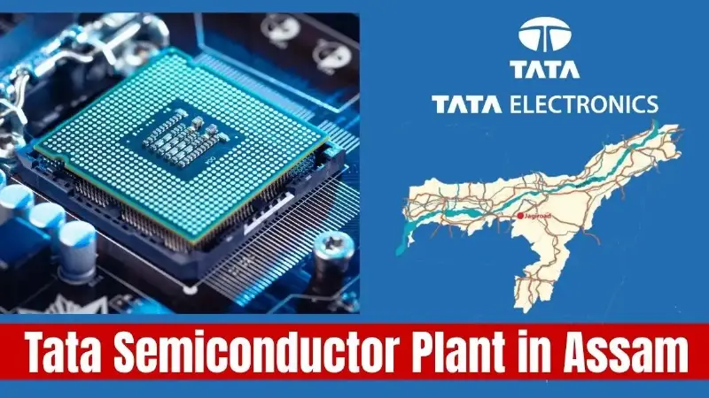 Tata Electronics Puts Assam On The Semiconductor Map With Chip Packaging Push