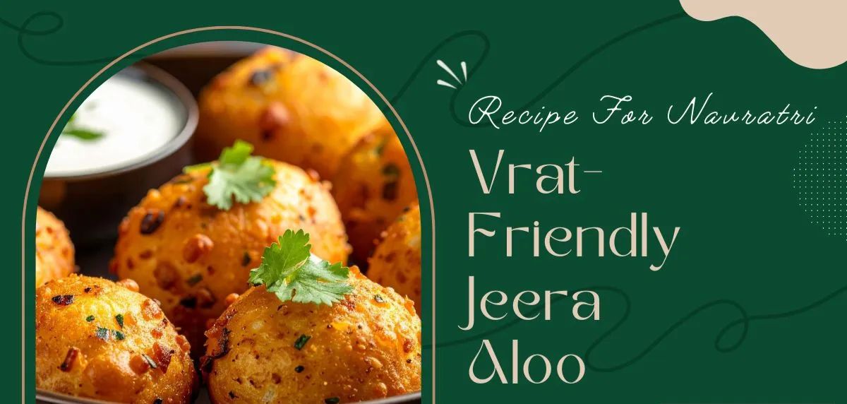 Spice Up Your Fast: Easy Vrat-Friendly Jeera Aloo Recipe for Shardiya Navratri