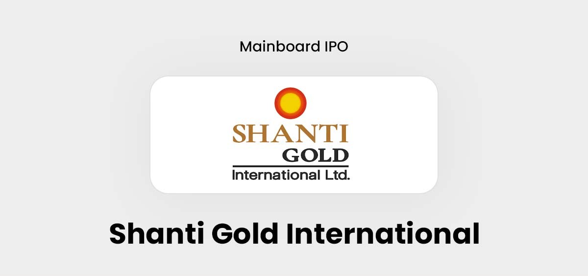Shanti Gold International IPO Debuts Today with Modest Spark; GMP Signals 17% Listing Premium