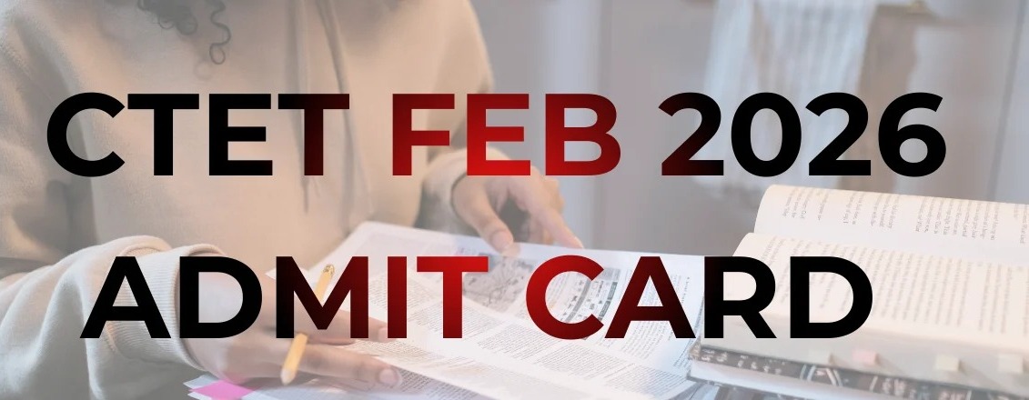 CBSE to Release CTET 2026 Admit Cards Ahead of February 8 Examination