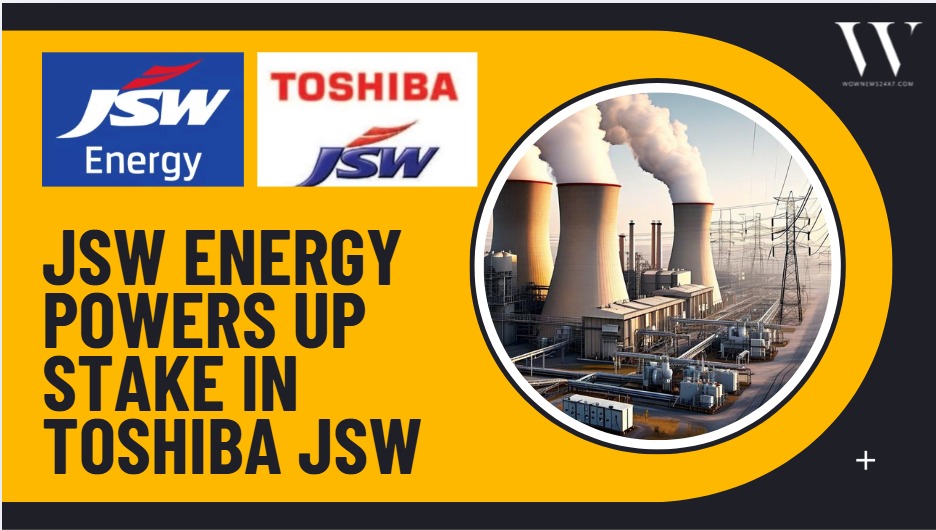 Turning Equity Into Energy: JSW Energy Ups Toshiba JSW Stake To Power Future Projects