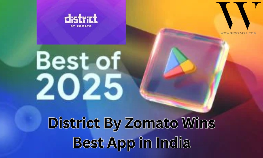 District By Zomato Wins Hearts and Google Play’s Best App Award