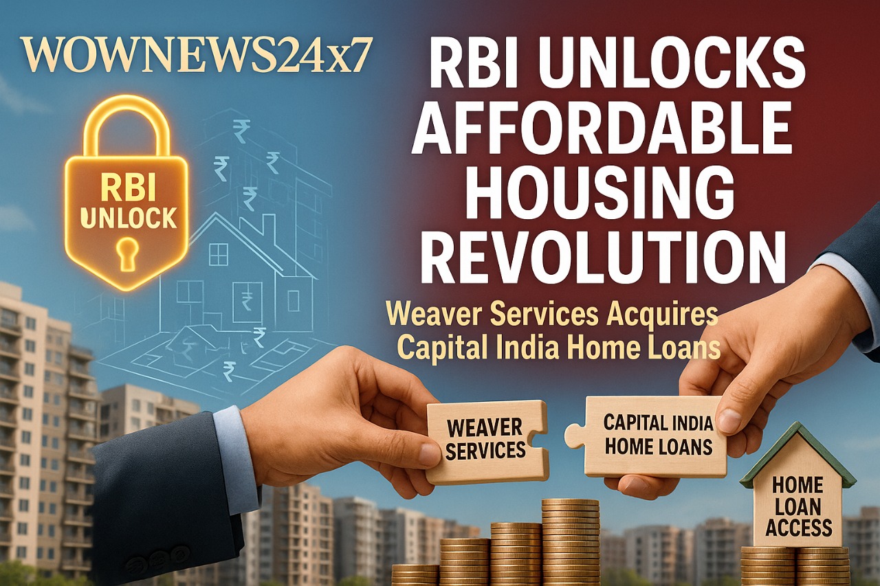 RBI Unlocks Affordable Housing Revolution: Weaver Services Acquires Capital India Home Loans