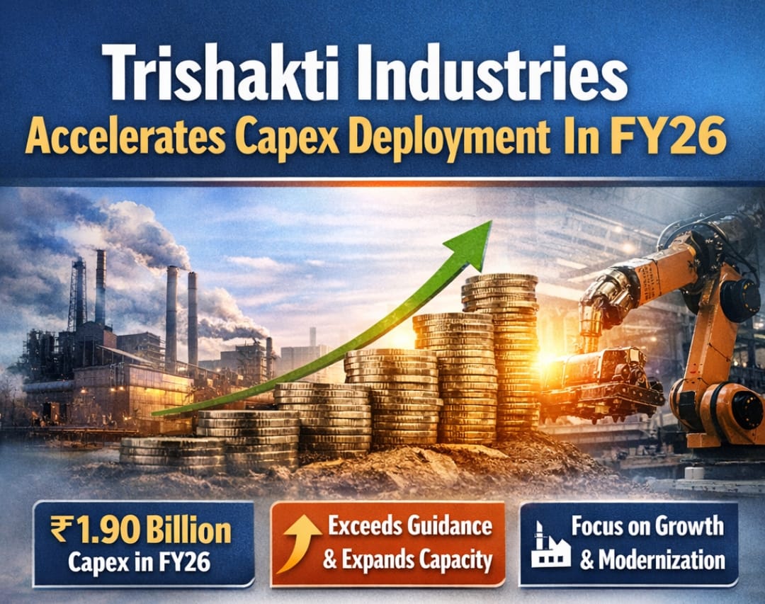 Trishakti Industries Accelerates Capex Deployment In FY26