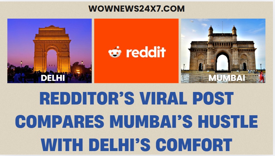 “Massive Lifestyle Upgrade”: Redditor’s Move From Mumbai to Delhi Sparks Urban Living Debate