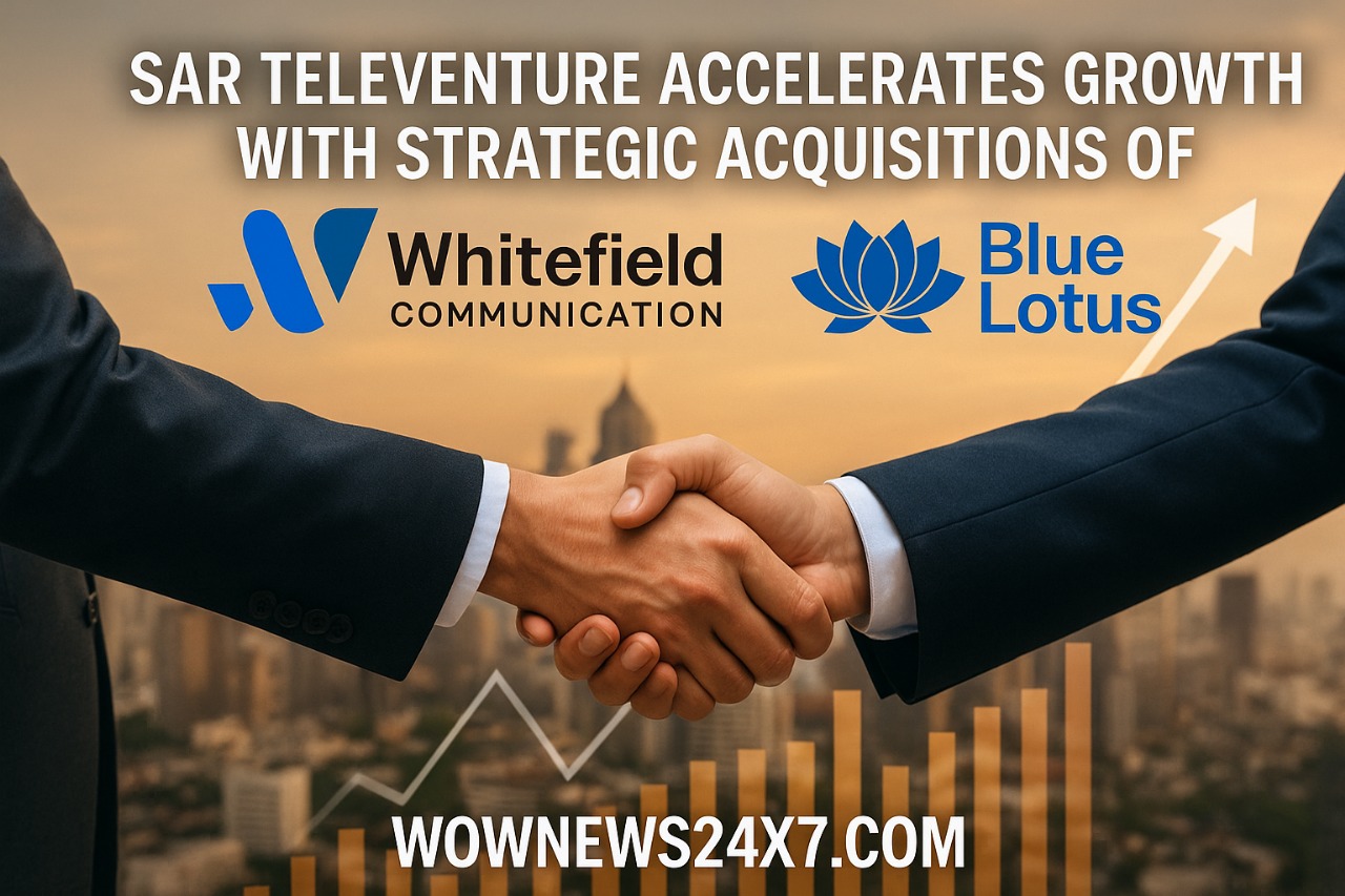 SAR Televenture Accelerates Growth with Strategic Acquisitions of Whitefield Communication and Blue Lotus