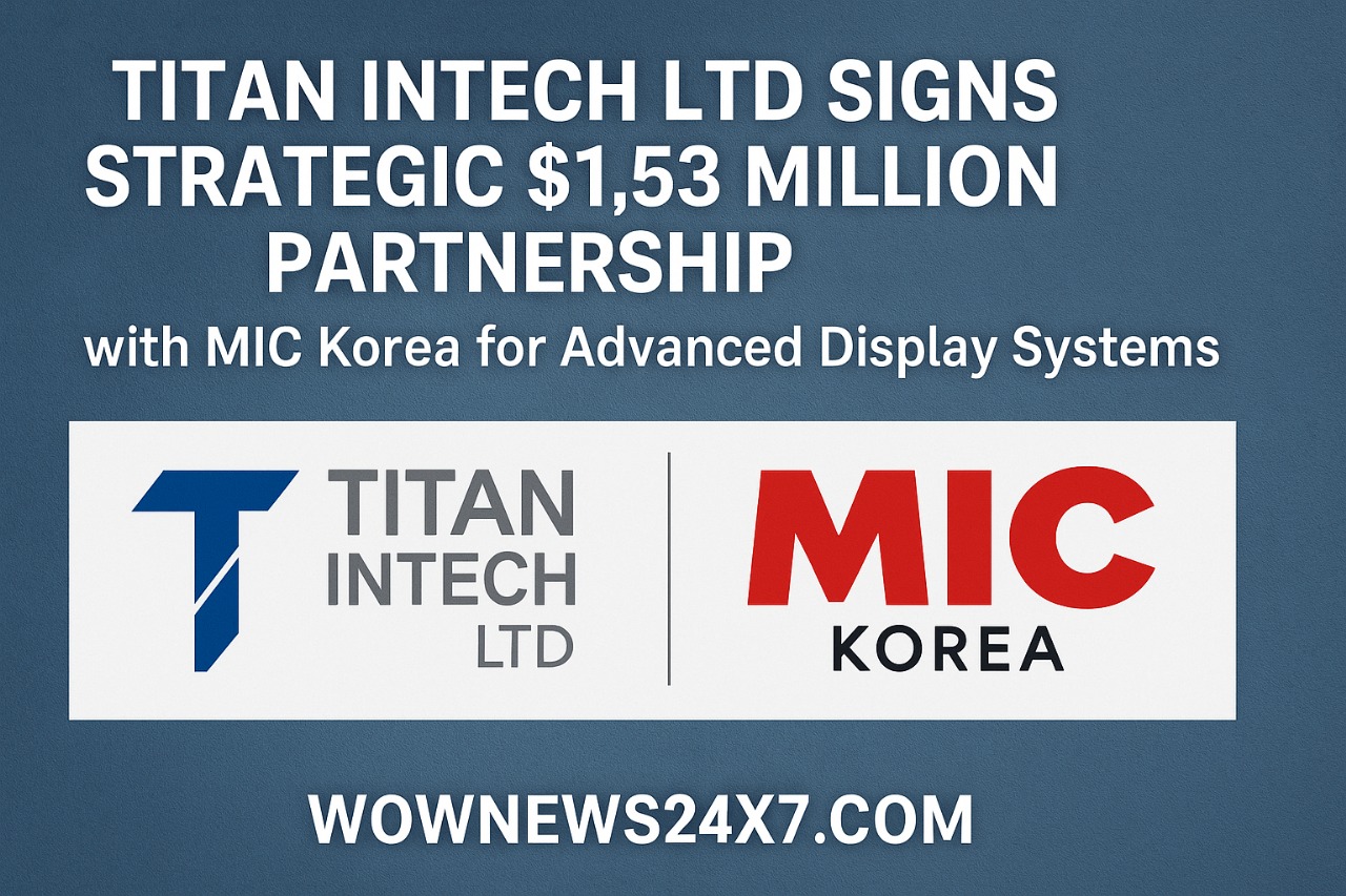Titan Intech Ltd Signs Strategic $1.53 Million Partnership with MIC Korea for Advanced Display Systems