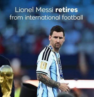 Closing the Chapter: Messi Confirms International Retirement Following 2026 World Cup