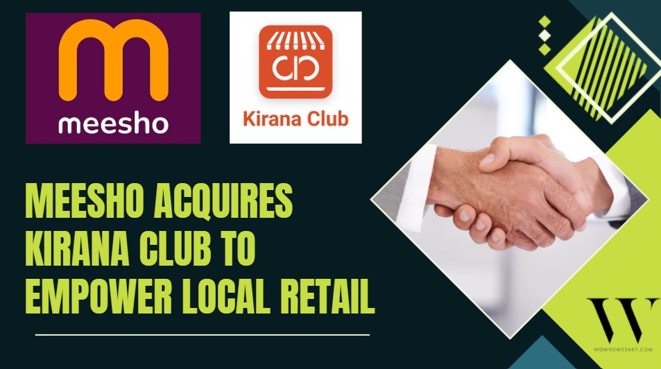 Meesho Acquires Kirana Club for ₹2.02 Billion to Boost Network