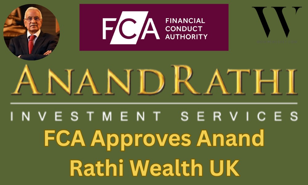 Anand Rathi Wealth Secures Full FCA Authorisation For UK Subsidiary
