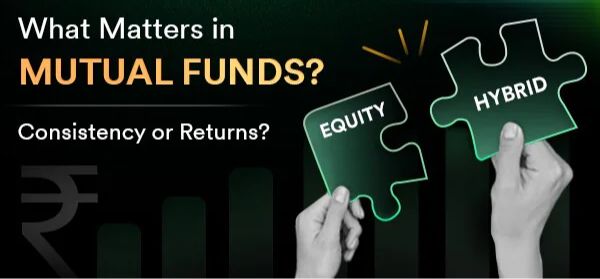 Steady beats flashy: Why consistency trumps returns in mutual fund investing