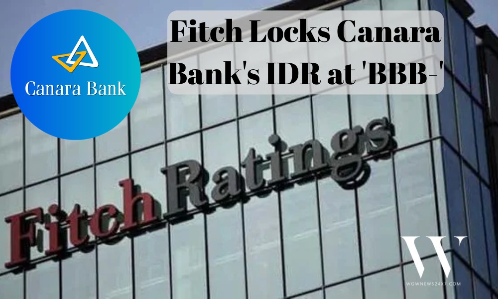 Fitch Affirms Canara Bank’s IDR at ‘BBB-’/Stable; Upgrades Viability Rating