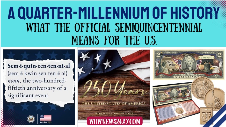 US Marks Semiquincentennial: A Historic 250th Anniversary Milestone