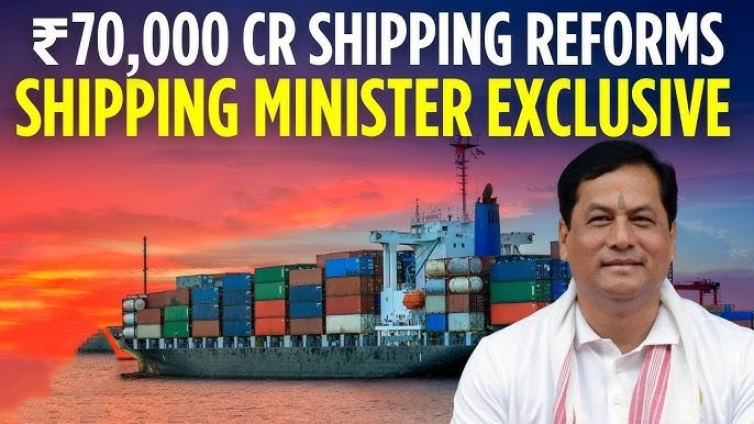 Sarbananda Sonowal Unveils Rs 70,000 Crore Maritime Package To Propel India’s Shipbuilding Dreams