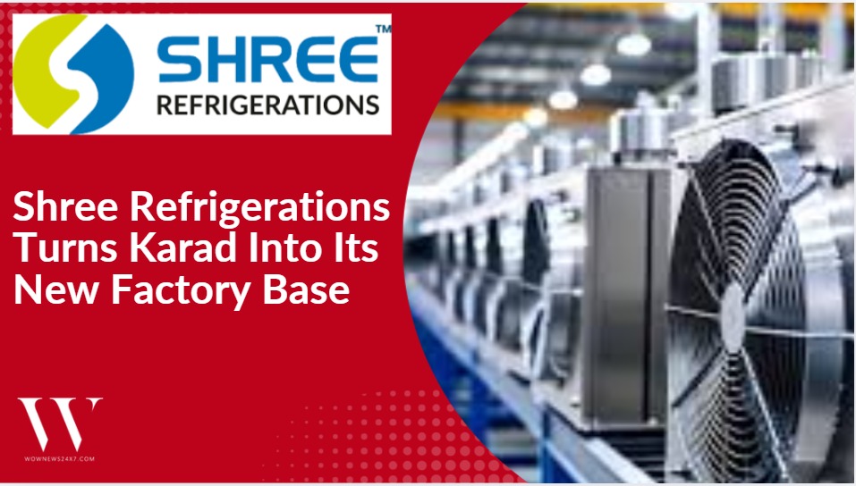 Karad Cold Chain Hub: Shree Refrigerations Sets June Date For New Plant Launch