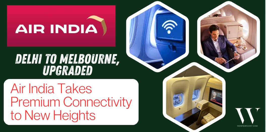 Air India Upgrades Delhi-Melbourne Flights With First Class and Wi-Fi