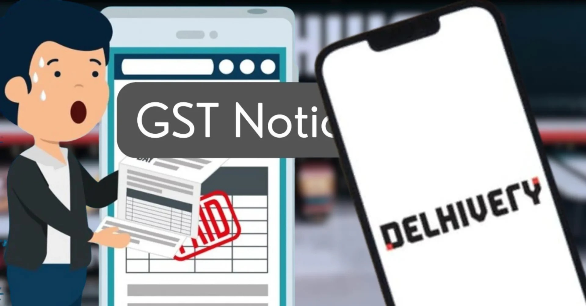 GST Tussle for Delhivery Subsidiary as Ecom Express Gets ₹2.63 Crore Demand Notice