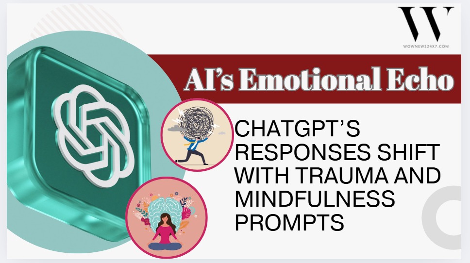 From Chaos to Calm: ChatGPT’s Responses Shift with Trauma and Mindfulness Prompts