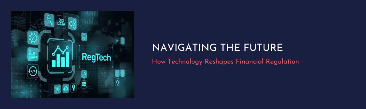 Business in Financial Services Simplified with Tech and Regulation Shifts