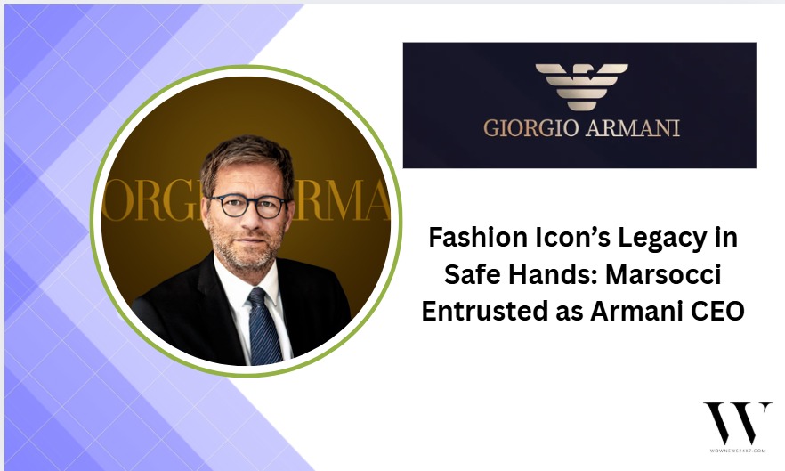 Giorgio Armani’s Next Chapter: Veteran Giuseppe Marsocci Takes the CEO Helm