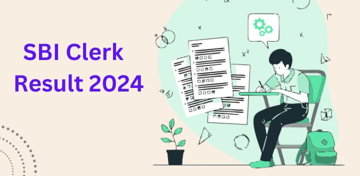 SBI Clerk Prelims Result 2024 Released: Step-by-Step Guide to Download Your Result