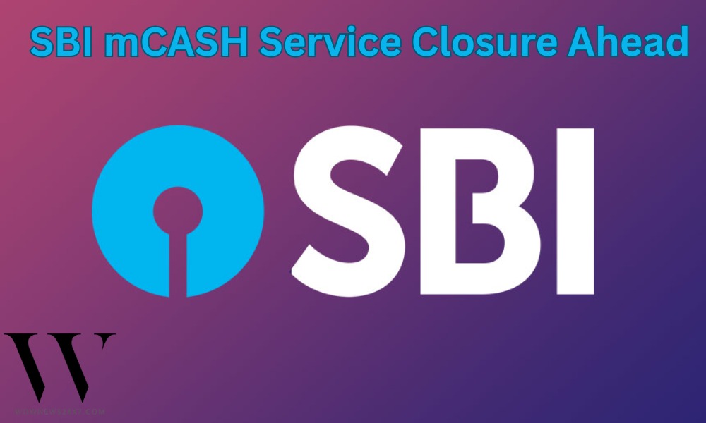 SBI Bids Farewell to mCASH: Digital Wallet Service Shuts Down November 30