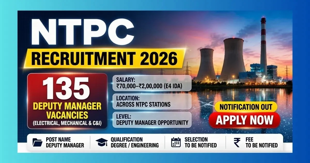 NTPC Recruitment 2026: Everything You Need to Know About the 135 Deputy Manager Posts