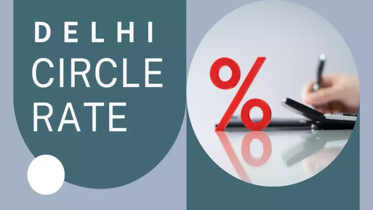 Real Estate Reset! Delhi’s Circle Rate Revision Sparks Market Buzz
